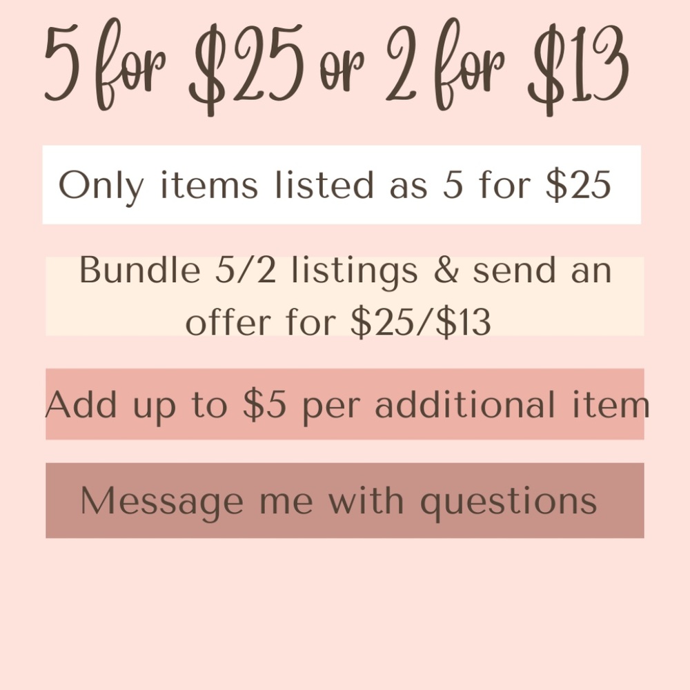 5 for $25 or 2 for $13